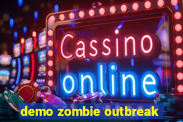 demo zombie outbreak